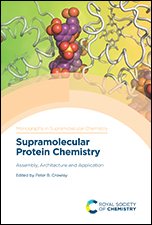 Supramolecular Protein Chemistry: Assembly, Architecture and Application